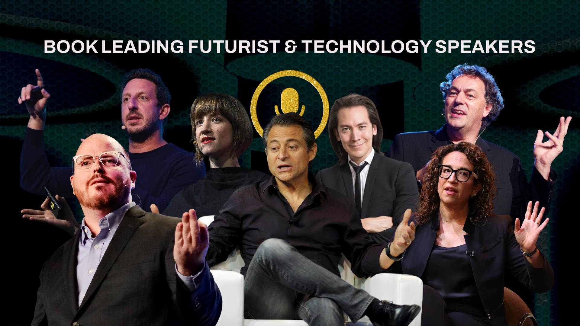 Book Leading Futurist and Technology Speakers for Your Next Event